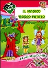 Il magico bosco fatato. Con adesivi libro