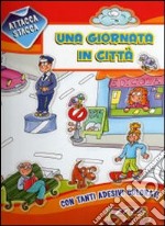 Una giornata in città. Con adesivi libro