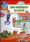 Una giornata in città. Con adesivi libro