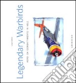 Legendary warbirds. Aerei da combattimento in volo. Ediz. italiana e inglese libro