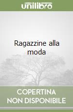 Ragazzine alla moda libro