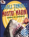 Squali temibili e mostri marini. Con adesivi libro