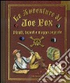 Pirati, tesori e mappe segrete. Le avventure di Joe Fox libro