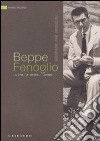 Beppe Fenoglio. La vita, le opere, i luoghi libro