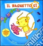 Il bagnetto sì. Il bagnetto no libro