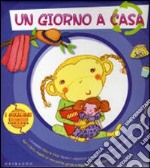 Un Giorno a casa. Un giorno a scuola libro