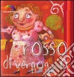 Rosso di vergogna. I colori delle emozioni libro