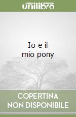 Io e il mio pony libro