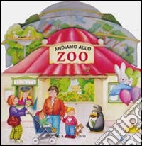 Andiamo allo zoo libro