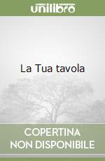 La Tua tavola