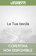 La Tua tavola libro