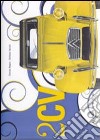 2CV. Due cavalli. Ediz. italiana e inglese libro