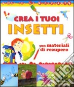 Crea i tuoi insetti con materiali di recupero