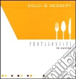 Dolci e dessert. Cofanetto libro