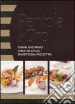 Pentola d'oro. Ogni giorno una nuova, gustosa ricetta libro