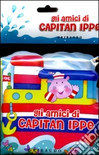 Gli amici di capitan Ippo libro