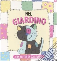 Nel giardino. Ediz. illustrata libro