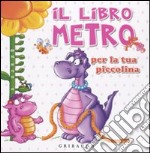 Il Libro metro per la tua piccolina libro