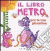 Il Libro metro per la tua piccolina libro