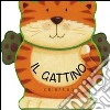 Il gattino. Ediz. illustrata libro