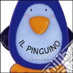 Il pinguino. Ediz. illustrata