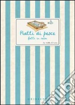 Piatti di pesce fatti in casa libro