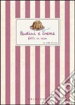 Budini e creme fatte in casa libro