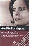 Amália Rodrigues. Una biografia libro