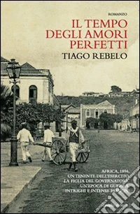 Il tempo degli amori perfetti libro