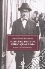 I casi del dottor Abílio Quaresma. Romanzi e racconti polizieschi libro