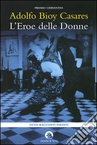 L'Eroe delle donne libro