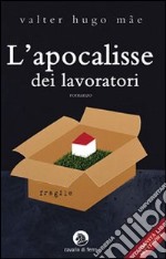 L'Apocalisse dei lavoratori