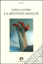 La Seconda moglie libro