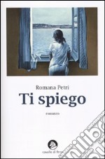 Ti spiego libro