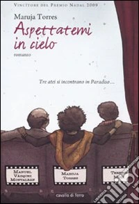 Aspettatemi in cielo libro