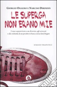 Le Superga non erano mie libro
