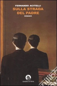Sulla strada del padre libro