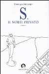 S. il Nobel privato libro