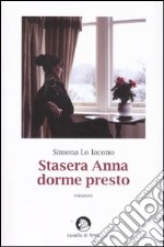 Stasera Anna dorme presto libro