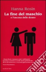 La fine del maschio e l'ascesa delle donne libro