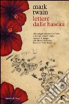 Lettere dalle Hawaii libro