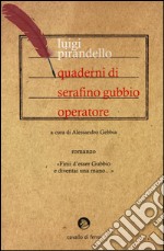 Quaderni di Serafino Gubbio operatore libro