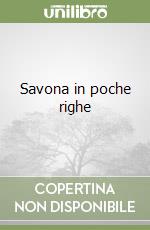 Savona in poche righe libro