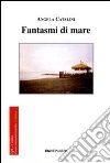 Fantasmi di mare libro