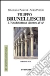 Filippo Brunelleschi. L'architettura dentro di sé (1) libro