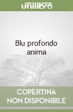 Blu profondo anima