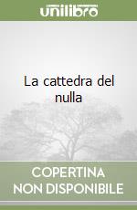 La cattedra del nulla libro