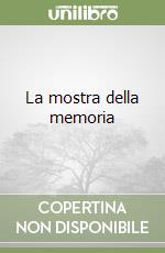 La mostra della memoria libro