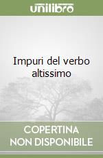 Impuri del verbo altissimo libro