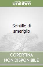 Scintille di smeriglio libro